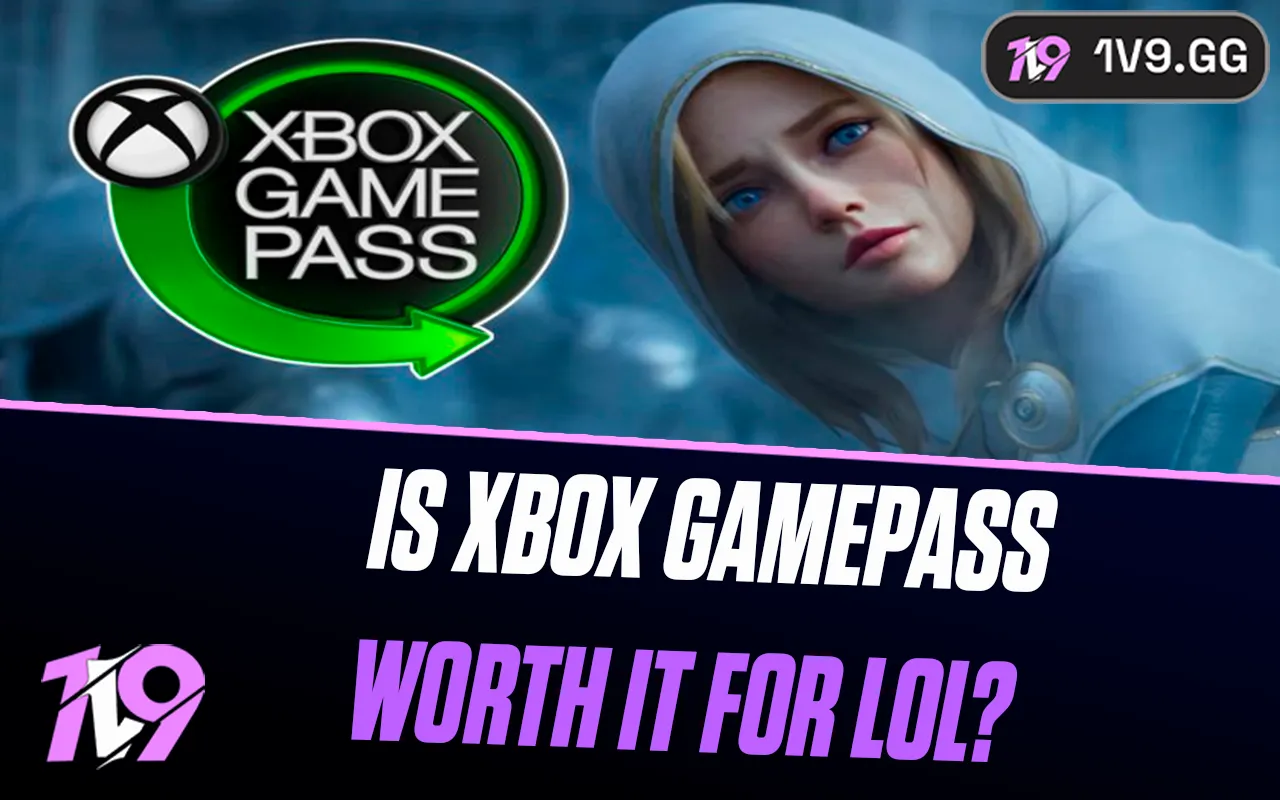 Is Xbox Game Pass Worth It for League of Legends?